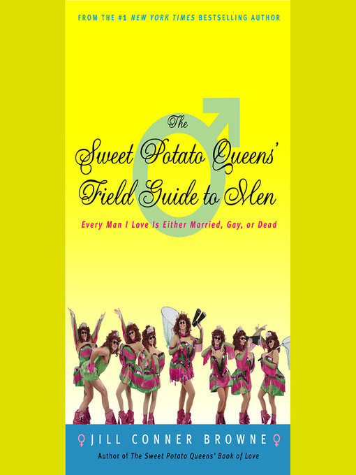 Title details for The Sweet Potato Queens' Field Guide to Men by Jill Conner Browne - Available